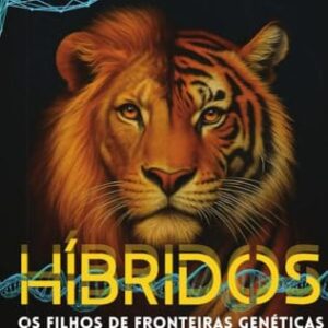 HÍBRIDOS: OS FILHOS DE FRONTEIRAS GENÉTICAS - NASCIMENTO, MURILLO M L (CDs)