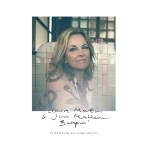 Bumping'-Celebrating Wes Montgomery - Martin, Claire & Mullen (CDs)
