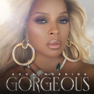 Mary J Blige - Good Morning Georgeous - Mary J Blige (CDs)