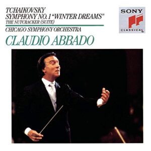 Tchaikovsky: Symphony No.1 "Winter Dreams" - The Nutcracker Suite Claudio Abbado, CSO [Audio CD] Pyotr Ilyich Tchaikovsky; Claudio Abbado and Chicago Symphony Orchestra (CDs)