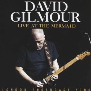 LIVE AT THE MERMAID - DAVID GILMOUR (CDs)
