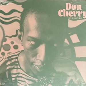 Om Shanti Om - Don Cherry (CDs)