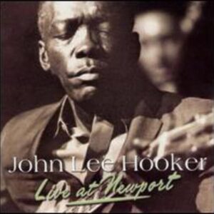 Live at Newport - Hooker, John Lee (CDs)