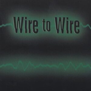 Wire to Wire - Wire to Wire (CDs)