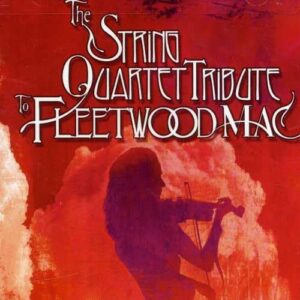 The String Quartet Tribute To Fleetwood Mac - Tribute to Fleetwood Mac (CDs)