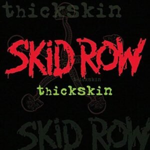 Thickskin - Skid Row (CDs)