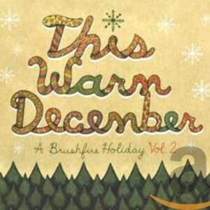 This Warm December, Volume 2: A Brushfire Holiday - Gill, Zach (CDs)