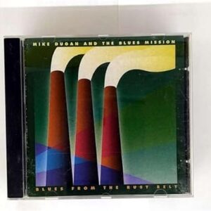 Blues From Rust Belt - Mike Dugan & Blues Mission (CDs)