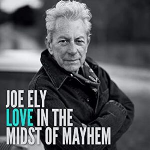 Love In The Midst Of Mayhem [Audio CD] Joe Ely (CDs)