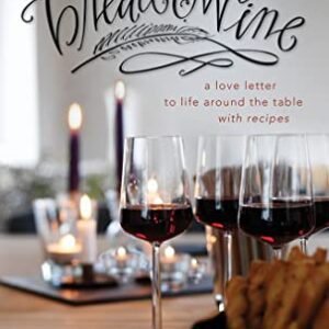 Bread and Wine: A Love Letter to Life Around the Table with Recipes - Niequist, Shauna (CDs)