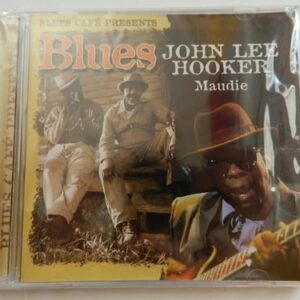 Blues Cafe Presents Maudie - John Lee Hooker (CDs)
