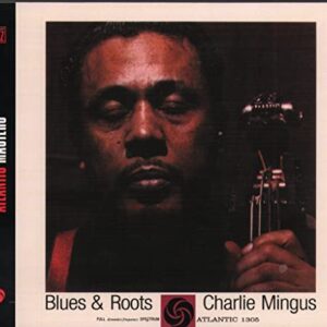 Charles Mingus - Blues & Roots - Charles Mingus (CDs)