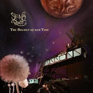 The Secret Of Our Time - Siena Root (CDs)