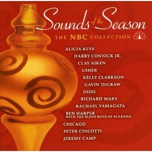Sounds of the Season: the NBC Collection [Audio CD] Harry Connick Jr.; Alicia Keys; Peter Cincotti; Dido; Davin DeGraw; Ben Harper; Richard Marx; Rachael Yamagata; Kelly Clarkson and Chicago (CDs)