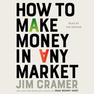 How to Make Money in Any Market - Cramer, James J (CDs)