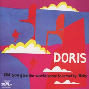 Did You Give the World Some Love Today Baby - Doris (CDs)