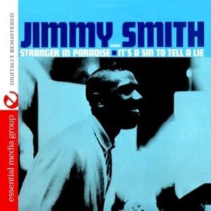 Stranger in Paradise: It's a Sin to Tell a Lie - Smith, Jimmy (CDs)