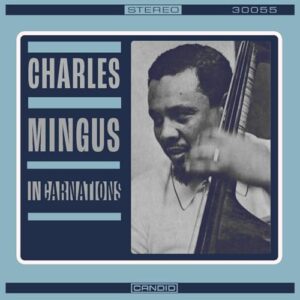 INCARNATIONS - Charles Mingus (CDs)