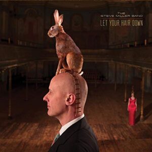 Let Your Hair Down - The Steve Miller Band (CDs)
