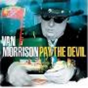 Pay the Devil - Van Morrison (CDs)