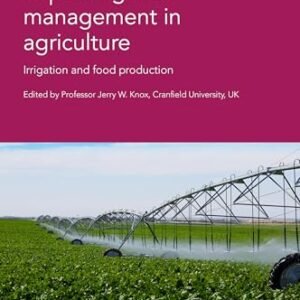 Improving water management in agriculture: Irrigation and food production (Burleigh Dodds Series in Agricultural Science Book 138) (English Edition) - Knox, Professor Jerry W. (CDs)