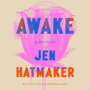 Awake: A Memoir - Hatmaker, Jen (CDs)