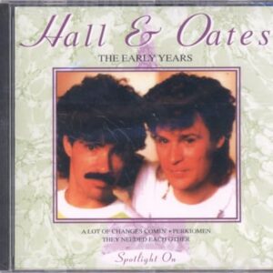 The Early Years - Daryl Hall & John Oates (CDs)