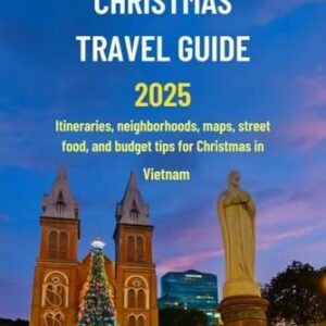 Ho Chi Minh City Christmas Travel Guide 2025: Itineraries, neighborhoods, maps, street food, and budget tips for Christmas in Vietnam (English Edition) - Gardner, Smith (Café)