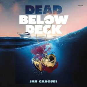 Dead Below Deck - Gangsei, Jan (CDs)