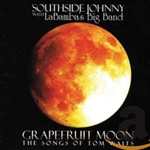 Grapefruit Moon: The Songs Of Tom Waits - Southside Johnny (CDs)