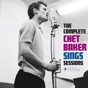 The Complete Chet Baker Sings Sessions - Baker, Chet (CDs)