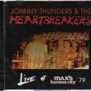 Live At MAX'S Kanzas City 79 - Johnny Thunders & The HEARTBREAKERS (CDs)