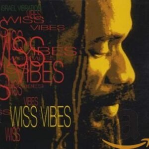 Wiss Vibes - Israel Vibration (CDs)