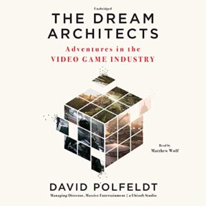 The Dream Architects: Adventures in the Video Game Industry - Polfeldt, David (CDs)