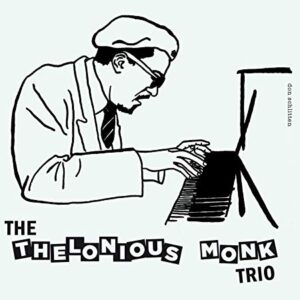 The Thelonious Monk Trio+9 Bonus Tracks! - Monk, Thelonious Trio (CDs)