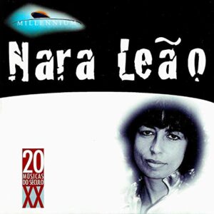 O Melhor De Nara Leao - Chico Buarque, Roberto Menescal, Roberto Carlos, Fagner, Tom Jobim, Caetano Veloso, Alvaro Carrillo, Geraldo Azevedo (CDs)