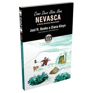 Como Deus Usou Uma Nevasca e Outras Histórias Devocionais / Joel Beeke & Diana Kleyn (CDs)