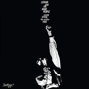 Come Along: The Exodus 1966 - LOTHAR & THE HAND PEOPLE (CDs)