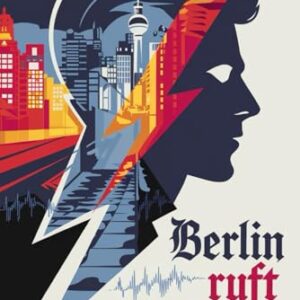 BERLIN RUFT: DIE DAVID BOWIE-BIOGRAPHIE: Eine dreijährige Revolution in einer geteilten Stadt (German Edition) - Ramsin, David S (CDs)