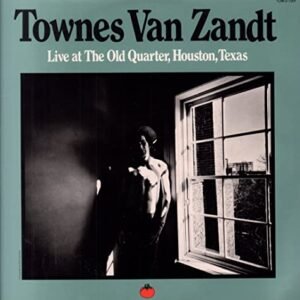 Live At The Old Quarter Houston, Texas - Townes Van Zandt (Discos de Vinil)