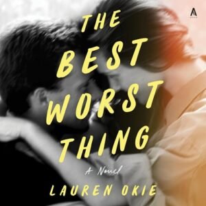 The Best Worst Thing - Okie, Lauren (CDs)