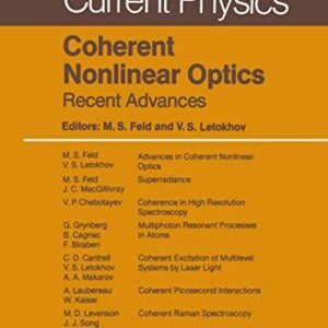 Coherent Nonlinear Optics: Recent Advances: 21 - Feld, M S (CDs)
