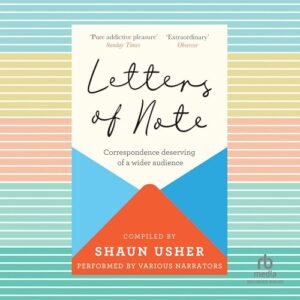 Letters of Note: Correspondence Deserving of a Wider Audience - Usher, Shaun (CDs)