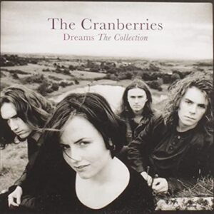Dreams: The Collection (CD) - The Cranberries (CDs)