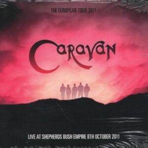 European Tour 2011: Live at Shepards Bush Empire - Caravan (CDs)