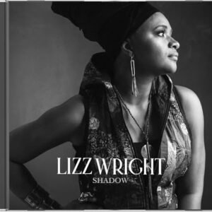 Shadow - Lizz Wright (CDs)