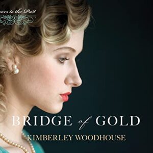 Bridge of Gold: Volume 3 - Woodhouse, Kimberley (CDs)