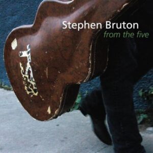 FROM THE 5 - BRUTON,STEPHEN (CDs)