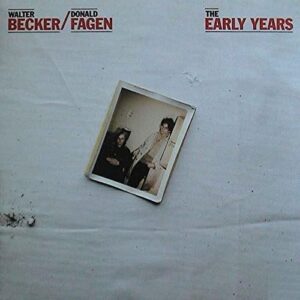 Early Years - BECKER,WALTER / FAGEN,DONALD (CDs)