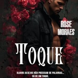 Toque - Moraes, Rose (Vinhos)
